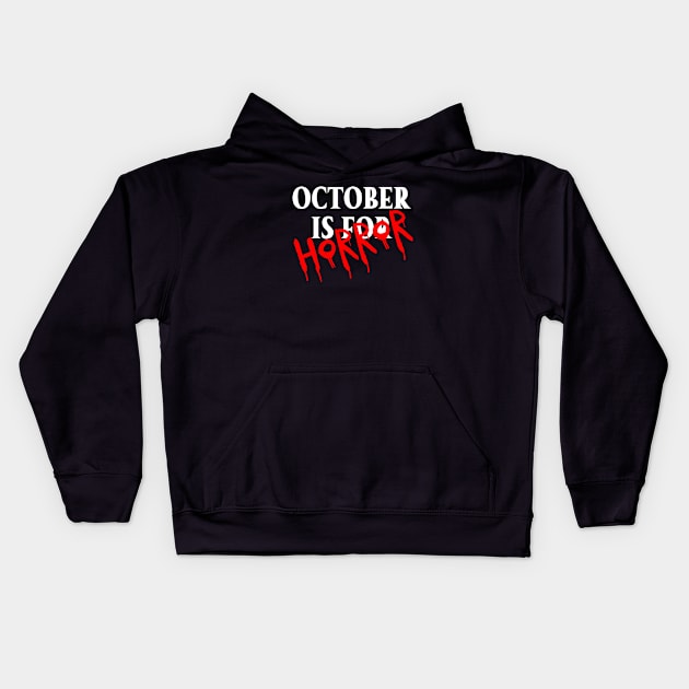 October is for Horror (red & white font) Kids Hoodie by wls